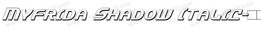 Myfrida Shadow Italic字体转换